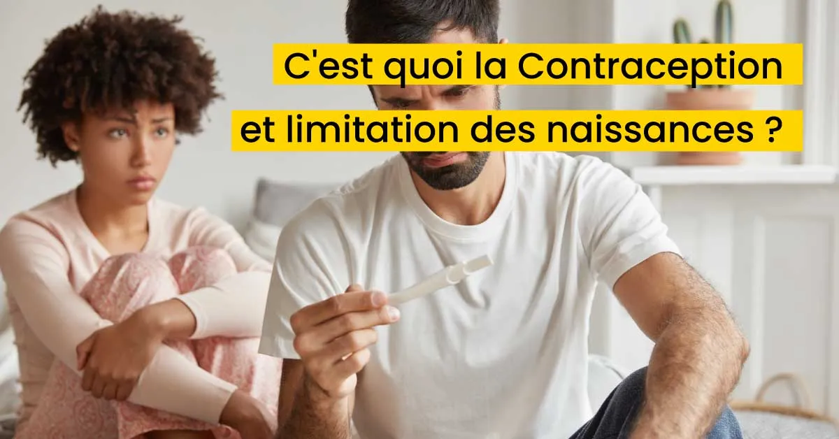 C'est quoi la Contraception et limitation des naissances
